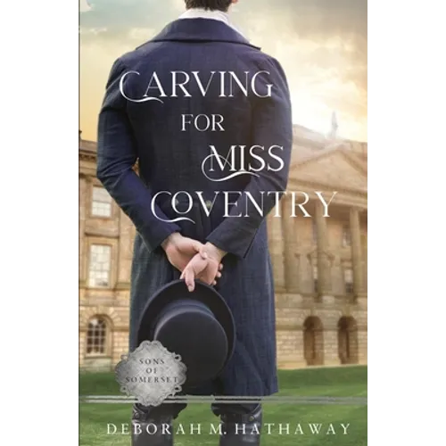 Carving for Miss Coventry: A Regency Romance