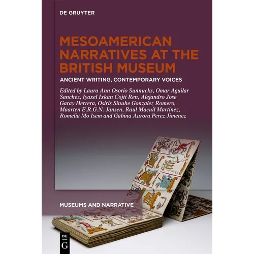 Mesoamerican Narratives at the British Museum: Ancient Writing, Contemporary Voices