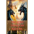 The Lost Dragon Riders: Fantasy Adventure Discover the Secrets of Their Ancient Power