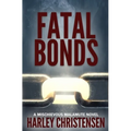 Fatal Bonds: (Mischievous Malamute Mystery Series Book 6)