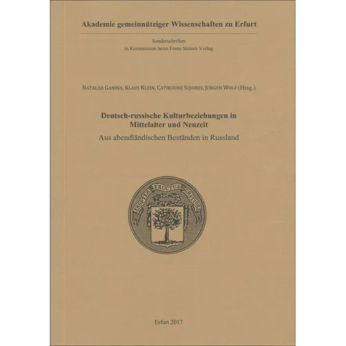Deutsch-Russische Kulturbeziehungen in Mittelalter Und Neuzeit: Aus Abendlandischen Bestanden in Russland
