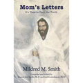 Mom's Letters: It's Time to Face the Truth