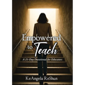 Empowered 2 Teach: A 21-Day Devotional for Educators