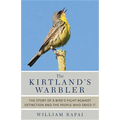 The Kirtland's Warbler: The Story of a Bird's Fight Against Extinction and the People Who Saved It