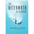 The Aftermath of Betrayal