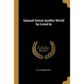 Samuel Sewal Andthe World he Lived In