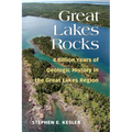 Great Lakes Rocks: 4 Billion Years of Geologic History in the Great Lakes Region