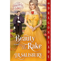 Beauty and the Rake: A Victorian Historical Romance