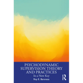 Psychodynamic Supervision Theory and Practices: In a New Key