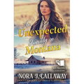 An Unexpected Family in Montana: A Western Historical Romance Book