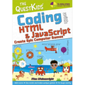 Coding with HTML & JavaScript - Create Epic Computer Games: The Questkids Children's Series