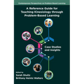 A Reference Guide for Teaching Kinesiology Through Problem-Based Learning: Case Studies and Insights