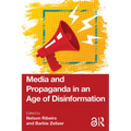 Media and Propaganda in an Age of Disinformation