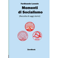 Momenti di socialismo: Raccolta di saggi storici