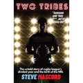 Two Tribes: The Untold Story of Rugby League's Divided Year and the Birth of the NRL