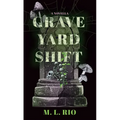 Graveyard Shift: A Novella