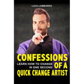 Confessions of a quick change artist: Learn how to change in one second