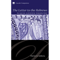 The Letter to the Hebrews in Social-Scientific Perspective