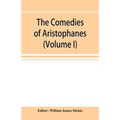 The Comedies of Aristophanes (Volume I)