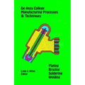 Manufacturing Processes & Techniques: Plating, Brazing, Soldering & Welding