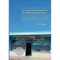 Corner-Store Dreams and the 2008 Financial Crisis: A True Story about Risk, Entrepreneurship, Immigration, and Latino-Anglo Friendship