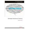 Estrategias educativas en medicina: Experiencias