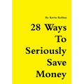 28 Ways To Seriously Save Money