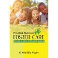 Providing Adolescent Foster Care: Things You Should Know