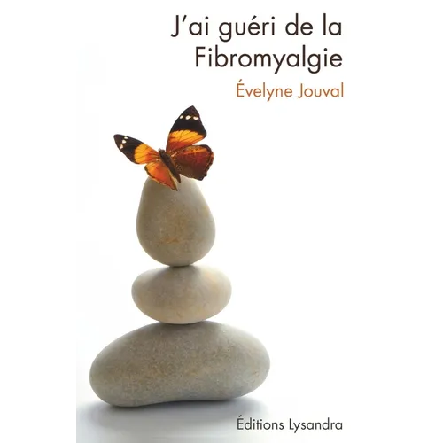 J'ai gueri de la fibromyalgie: Ce livre, preface par le Dr AlainTuan Qui, temoigne du combat que l auteure a mene durant dix ans contre la fibromyalgi