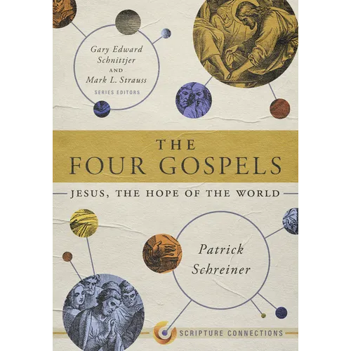 The Four Gospels: Jesus, the Hope of the World