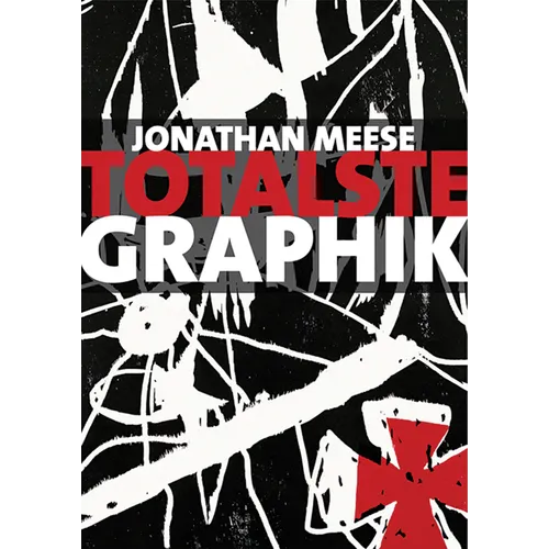 Jonathan Meese: Totalste Graphik: Catalogue Raisonné 2003-2011 [With CDROM]