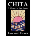 Chita: A Memory of Last Island by Lafcadio Hearn, Fiction, Classics, Fantasy, Fairy Tales, Folk Tales, Legends & Mythology