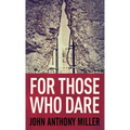 For Those Who Dare