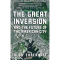 The Great Inversion and the Future of the American City