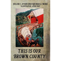 This Is Our Brown County Then 1800-1900