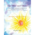 Say "NO!" and TELL!: A Health Education Approach to Training Grown-ups and Professionals in Personal Safety for Kids Learning at School, Sp