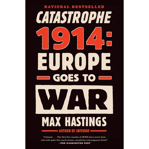 Catastrophe 1914: Europe Goes to War
