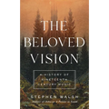 The Beloved Vision: A History of Nineteenth Century Music