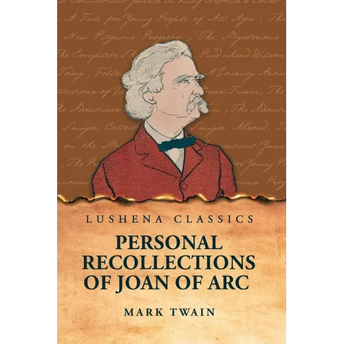 Personal Recollections of Joan of Arc - Paperback