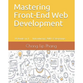 Mastering Front-End Web Development: 14 Books in 1. Introducing 200] Extensions. An Advanced Guide.