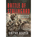 Battle of Stalingrad: The Beginning of the End for Hitler in the East