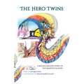 The Hero Twins: A Navajo-English Story of the Monster Slayers
