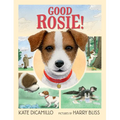 Good Rosie!: (A Sweet and Funny Picture Book about Dogs, Friendship, and Social Skills - For Kids Ages 5-8 in Grades K-3)