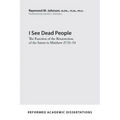 I See Dead People: The Function of the Resurrection of the Saints in Matthew 27:51-54