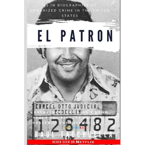 El Patron: everything you didn't know about the biggest drug dealer in the history of Colombia
