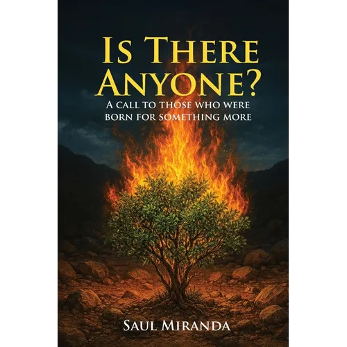 Is There Anyone?: A call to those who were born for something more