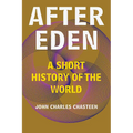 After Eden: A Short History of the World