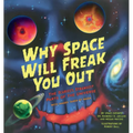 Why Space Will Freak You Out: The Scariest, Strangest Parts of the Universe