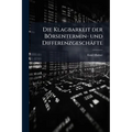 Die Klagbarkeit der Börsentermin- und Differenzgeschäfte