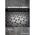 Rare-Earth Metal Hexaborides: Synthesis, Properties, and Applications